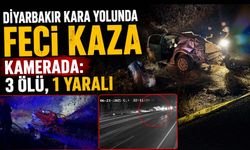 Diyarbakır Kara Yolunda Feci Kaza Kamerada: 3 Ölü, 1 Yaralı