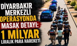 Diyarbakır Merkezli Operasyonda MASAK Detayı: 1 Milyar Liralık Para Hareketi