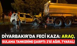 Diyarbakır'da Feci Kaza! Araç, Sulama Tankerine Çarptı: 2'si Ağır 7 Yaralı