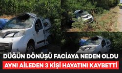 Düğün Dönüşü Faciaya Dönüştü: Aynı Aileden 3 Kişi Hayatını Kaybetti