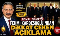 Bismilli siyasetçi Fehmi Kardeşoğlu’ndan dikkat çeken açıklama