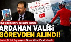 Tayt Tartışmalarıyla Gündeme Gelen Ardahan Valisi Görevden Alındı: Yerine Bitlisli Ömer Hilmi Yamlı Atandı