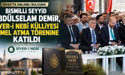 Bismilli Seyyid Abdülselam Demir, Sivas’taki Siyer-i Nebî Külliyesi Temel Atma Törenine Katıldı