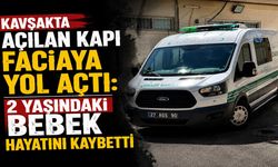 Kavşakta Açılan Kapı Faciaya Yol Açtı: 2 Yaşındaki Bebek Hayatını Kaybetti