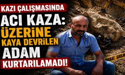 Kazı Çalışmasında Acı Kaza: Devrilen Kayanın Altında Kaldı