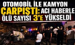 Otomobil ile Kamyon Çarpıştı: Acı Haberle Ölü Sayısı 3’e Yükseldi