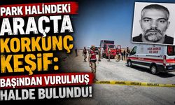 Park Halindeki Araçta Korkunç Keşif: Başından Vurulmuş Halde Bulundu