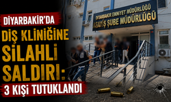 Diyarbakır’da Diş Kliniğine Silahlı Saldırı: 3 Kişi Tutuklandı