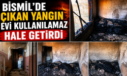Bismil'de çıkan yangın evi kullanılamaz hale getirdi