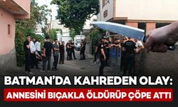 Batman’da kahreden olay: Annesini öldürüp çöp konteynerine attı