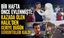Bir hafta önce evlenmişti: Kazada ölen Halil’den geriye düğün görüntüleri kaldı