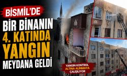 Bismil'de Bir Binanın 4. Katında Yangın Meydana Geldi