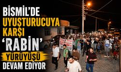 Bismil’de Uyuşturucuya Karşı ‘RABIN’ Yürüyüşü Devam Ediyor