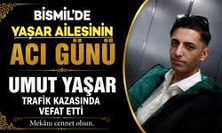 Bismil'de Yaşar ailesinin acı günü: Umut Yaşar trafik kazasında vefat etti