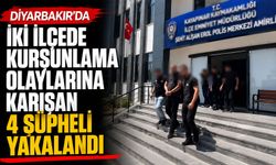 Diyarbakır'da İki İlçede Kurşunlama Olaylarına Karışan 4 Şüpheli Yakalandı