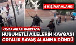 Husumetli ailelerin kavgası ortalığı savaş alanına çevirdi: 6 yaralı