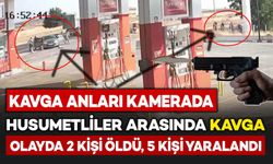 Husumetlilerin Kavgasında 2 Kişi Öldü, 5 Kişi Yaralandı: Olay Anları Kamerada