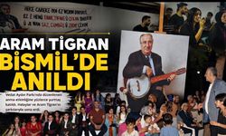 Aram Tîgran Bismil’de ölümünün 17’nci yılında anıldı