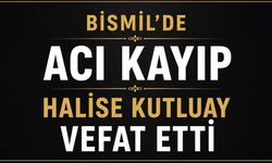 Bismil’de Kutluay ailesinin acı günü: Halise Kutluay vefat etti