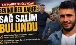 Bismil Haber’in kayıp duyurusu sonuç verdi: Amed Eroğlu sağ salim bulundu