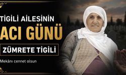 Bismil’de Tigili ailesinin acı günü: Zümrete Tigili vefat etti