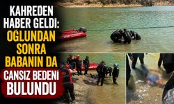 Kahreden Haber Geldi: Oğlundan Sonra Babanın da Cansız Bedeni Bulundu