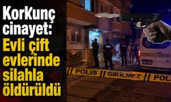 Korkunç cinayet: Evli çift evlerinde silahla öldürüldü