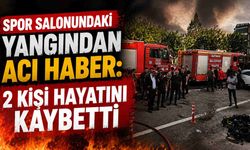 Spor Salonundaki Yangından Acı Haber: 2 Kişi Hayatını Kaybetti