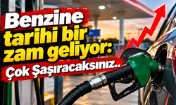 Benzine tarihi bir zam geliyor: Çok Şaşıracaksınız..