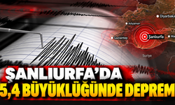 Şanlıurfa’da 5,4 büyüklüğünde deprem