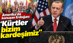 Amerika’da konuşan Erdoğan: "Kürtler bizim kardeşimiz"