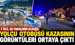 7 ölü, 16 yaralının olduğu yolcu otobüsü kazasının görüntüleri ortaya çıktı