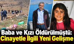 Baba ve Kızı silahla öldürülmüştü: Cinayetle ilgili yeni gelişme
