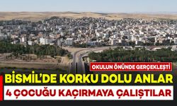 Bismil’de okul önünde 4 çocuğu kaçırmaya çalıştılar
