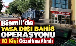 Bismil’de Yasa Dışı Bahis Operasyonu: 10 Kişi Gözaltına Alındı