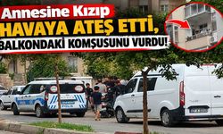 Annesine Kızıp Havaya Ateş Etti, Balkondaki Komşusunu Vurdu!
