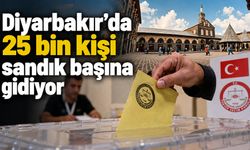 Diyarbakır’da 25 bin kişi sandık başına gidiyor