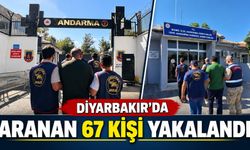 Diyarbakır’da aranan 67 kişi yakalandı
