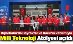 Diyarbakır’da Bayraktar ve Kacır'ın katılımıyla Milli Teknoloji Atölyesi açıldı