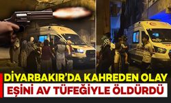 Diyarbakır'da Kahreden Olay: Eşini Av Tüfeğiyle Öldürdü