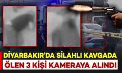 Diyarbakır’da Silahlı Çatışmada Ölen 3 Kişi Kamerada