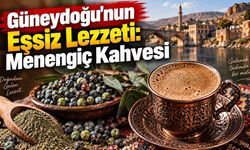 Güneydoğu'nun Eşsiz Lezzeti: Menengiç Kahvesi