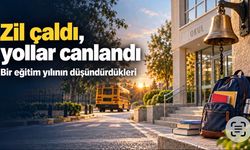 Zil çaldı, yollar canlandı: Bir eğitim yılının düşündürdükleri