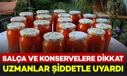 Kışlık salça ve konserve yapacaklar dikkat: Bunları biliyor musunuz?