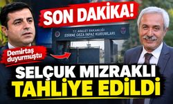 SON DAKİKA! Demirtaş duyurmuştu: Selçuk Mızraklı tahliye edildi