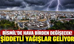 Bismil’de Hava Birden Değişecek! Şiddetli Yağışlar Geliyor