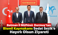 Batman İl Müftüsü Durmuş'tan Bismil Kaymakamı Sedat Sezik'e Hayırlı Olsun Ziyareti
