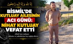 Bismil’de Kutluay ailesinin acı günü: Mehmet Nihat Kutluay vefat etti