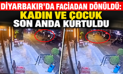 Diyarbakır’da faciadan dönüldü: Kadın ve çocuk son anda kurtuldu