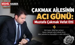 Çakmak Ailesinin Acı Günü: Mustafa Çakmak Vefat Etti